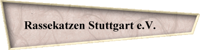 Rassekatzen Stuttgart e.V.       