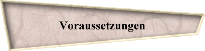 Voraussetzungen